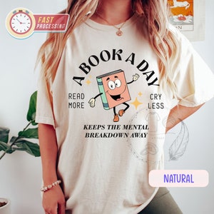 Book Shirt, Read More Cry Less, A Book Day, Keep The Mental Breakdown Away, Book Lover Gift, Bookish Gift, Bookworm Gifts, Book Club Gift