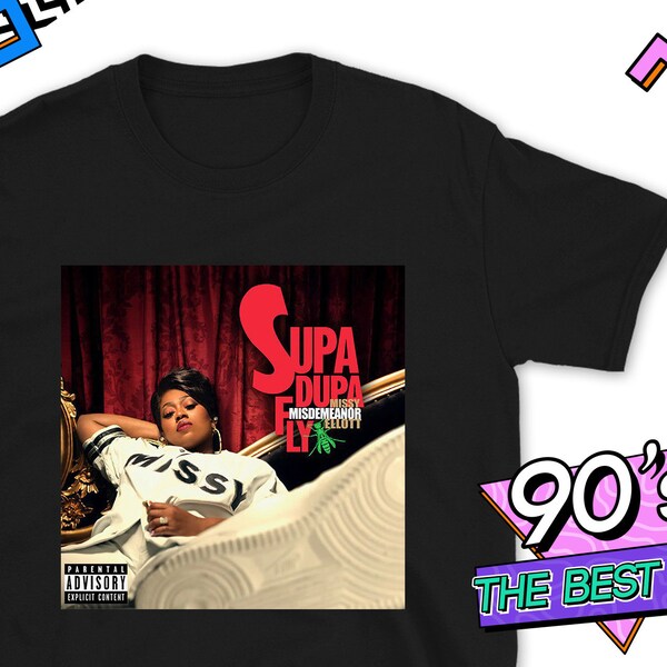 SUPA DUPA FLY - T-Shirt Unisex Missy Elliot Hip Hop Funk R&B Rap Music Lover 80s 90s 00s Us American Cover Album Rare Original Men Woman