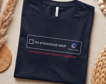 Chemise adulte fonctionnelle amusante, t-shirt adulte sarcastique, cadeau humoristique, échec de la vérification, cadeau millénaire amusant pour lui et elle
