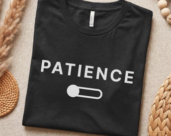 Funny Patience Shirt, Low Patience Mode Tee for Office, Sarcastic Adulting Gift, Relatable Humor T-Shirt, Funny Coworker Gift for Him Her