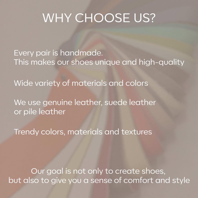 May include: Image with text: "WHY CHOOSE US?" followed by details about handmade shoes, including a wide variety of materials, genuine leather, suede, and trendy colors. The image also shows a palette of colorful materials.