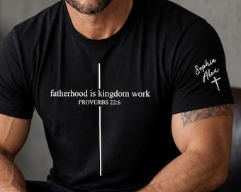 Chemise personnalisée pour papa chrétien, t-shirt personnalisé La paternité, c'est le travail du royaume, cadeau pour papa religieux, chemise cadeau fête des pères verset de la Bible