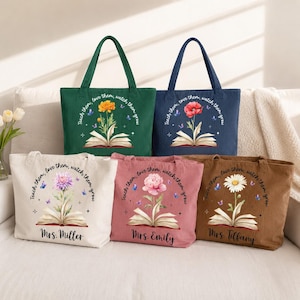 May include: Five corduroy tote bags in green, navy, cream, pink, and brown. Each bag features an open book with a flower growing from the pages, small butterflies, and the text "Teach them, love them, watch them grow." Three bags include names.