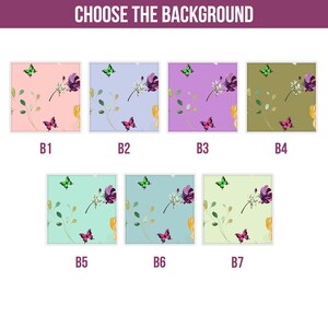 May include: The image presents seven background options with floral and butterfly patterns. Each square showcases a different colour scheme, including pink, blue, purple, and green, with butterflies and flowers. The text "CHOOSE THE BACKGROUND" is at the top.