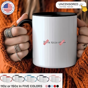 F*ck this sh*t Coffee Mug 11 & 15oz Funny Coffee Mug | Bold Humor Adults | Sarcastic Coffee Cup | Witty Office Mug | Unique Gift for Friends