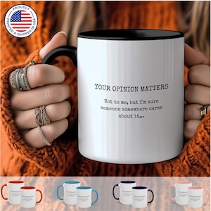 Sarkastisk mugg - "Din åsikt spelar roll" Roligt citat - Kvik kaffekopp, Skämtpresent till vänner, Unik kontorshumor, Oförskämd, Ego (11, 15oz)