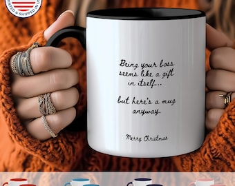 Funny Boss Christmas Mug - "Being Your Boss Is a Gift" - Office Holiday Gift, Sarcastic Coffee Cup for Managers, Cheeky, Witty (11, 15oz)