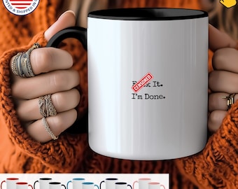 F*ck It I’m Done Mug, Funny Burnout Coffee Cup, Over It Office Gift, Sarcastic Giving Up Mug, Relatable Emotional Shutdown Minimalist Text