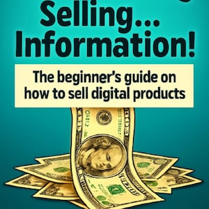 Make Money Selling...Information!