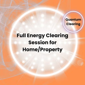 May include: A white circle with a bright light inside, surrounded by a white ring. The text "Full Energy Clearing Session for Home/Property" is in the centre of the circle. The text "Quantum Clearing" is in a purple circle in the top right corner.
