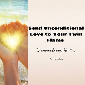 Puede incluir: Dos manos juntas, sosteniendo una luz brillante en forma de corazón. El texto dice "Envía Amor Incondicional a Tu Llama Gemela" y "Sanación Energética Cuántica 15 minutos".
