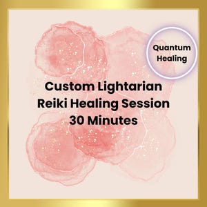 Op de afbeelding: Een roze en gouden aquarel achtergrond met de tekst "Custom Lightarian Reiki Healing Session 30 Minutes" en een paarse cirkel met de tekst "Quantum Healing".