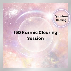 May include: A pink and white galaxy background with a large white circle in the centre. The circle has the text "15D Karmic Clearing Session" inside. A smaller white circle with the text "Quantum Healing" is in the top right corner.