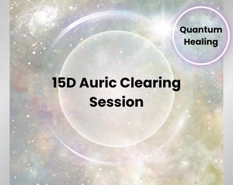 15D Auric Clearing Session | Quantum Energy Healing | Aura Cleansing