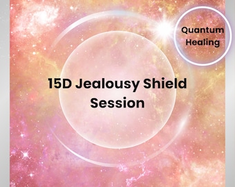 15D Jealousy Shield | Aura Protection | Quantum Energy Healing | Remove Negative Energy | Holistic Distance Healing | Spiritual Gift