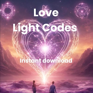 Love Light Codes | Arcturian Light Language | Channeled Message | Instant Download