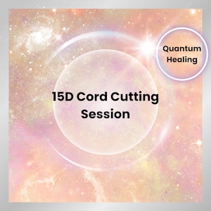 Op de afbeelding: Een roze en gele galaxie achtergrond met een witte cirkel in het midden. De cirkel heeft de tekst "15D Cord Cutting Session" in zwart. Een kleinere witte cirkel met de tekst "Quantum Healing" in zwart bevindt zich in de rechterbovenhoek.