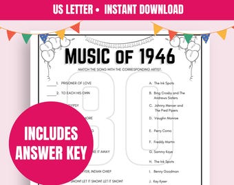 May include: A black and white printable game sheet titled "Music of 1946 - 80th Birthday Game." The game includes a matching activity with song titles and artists. The text "Includes Answer Key" is in a pink circle.