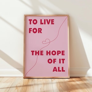 Taylor Poster August To Live For The Hope Of It All Song Lyric, Taylor Wall Print Affirmation Quote, Girly Bedroom Motivational, DIGITAL