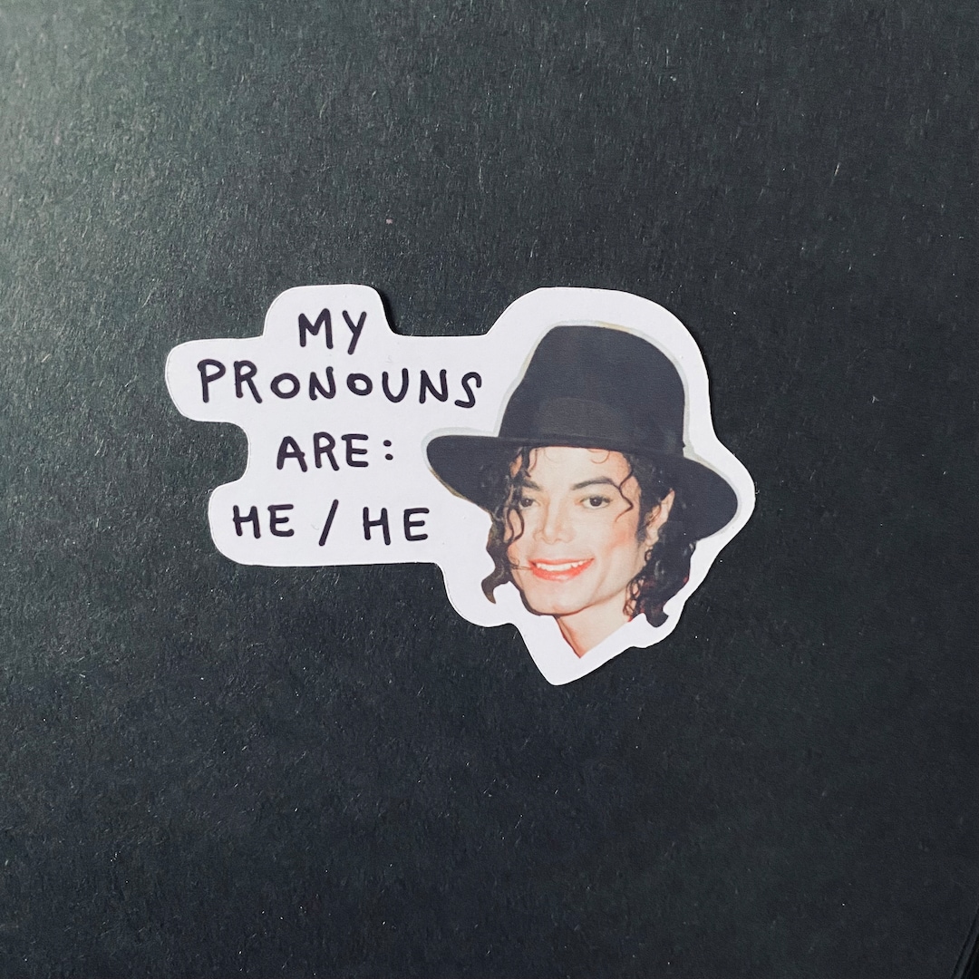 Sticker My Pronouns Are He/he Micheal Jackson in Glossy Computer Paper