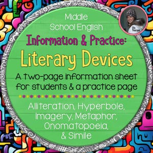 Puede incluir: Un círculo verde con un borde blanco y el texto "Middle School English Information & Practice: Literary Devices" en amarillo y morado. El círculo está rodeado por un patrón abstracto colorido. El texto "A two-page information sheet for students & a practice page" está debajo del título. El texto "Alliteration, Hyperbole, Imagery, Metaphor, Onomatopoeia, & Simile" está debajo del texto sobre la hoja de información.