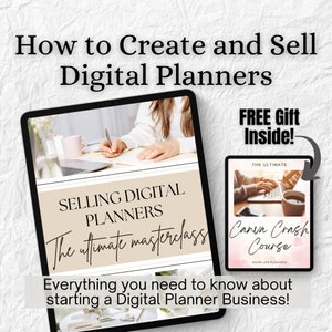 May include: A digital product mockup on a tablet screen with the text "Selling Digital Planners The ultimate masterclass" and a woman's hand writing on a notepad. The text "FREE Gift Inside!" is in a red circle on the right side of the image. Below the tablet is the text "Everything you need to know about starting a Digital Planner Business!"