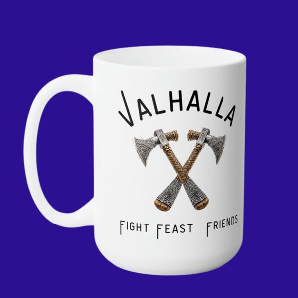 Valhalla Ceramic Mug 15oz, White ceramic mug, Ceramic Cup, Valhalla Vessel, Fight Feast Friends Mug, Viking Mug, Nordic Cup, Nordic Mug
