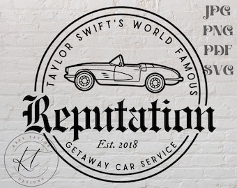 Taylor Swift's World Famous Reputation Getaway Car Service Est. 2018 Jpg Png Svg Digital Download T-Shirt Design