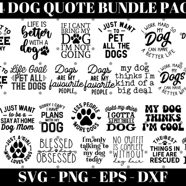 Dog Quotes SVG Bundle, Dog Quotes SVG, Paw Prints SVG, Dog Lover svg, Cricut Cut File, Silhouette