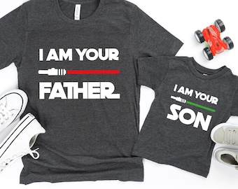 I Am Your Father Shirt, I'm Your Son T-shirt, Lightsabers Tee, Dad and Son Matching T-Shirt, Fathers Day Gift, Disneyland Trip, Daddy and Me