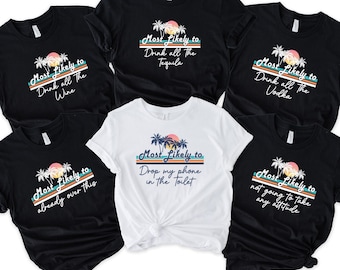 Custom Most Likely To Bachelorette Party Shirt, Family Matching Shirt, Funny Vacation Group Shirt, Most Likely Girls Trip Shirt, Group Tee