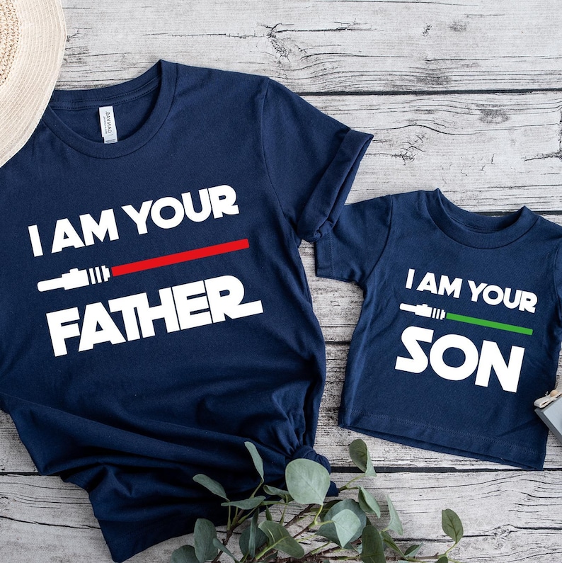 I Am Your Father Shirt, I'm Your Son T-shirt, Lightsabers Tee, Dad and Son Matching T-Shirt, Fathers Day Gift, Disneyland Trip, Daddy and Me image 3
