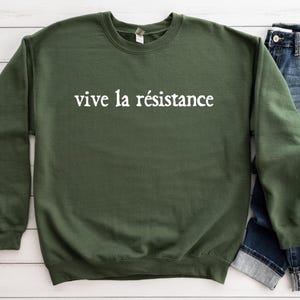 Vive La Resistance Shirt, Feminist T-Shirt, Feminist Gift, Empowering Women Sweatshirt, Female Power, Women&#39;s Rights, Soft Comfy Tee