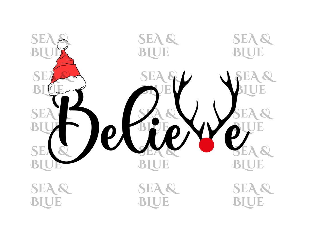 Believe Christmas SVG, Believe Svg, Believe Cut Files Svg, Believe Silhouette Cricut ,believe in