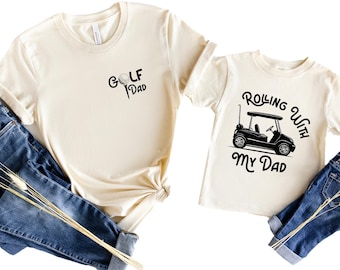 Daddy and Me Shirts First Father's Day Gift Dad and Son Daughter Matching Dad Baby Shirt Father Son matching tees Golfing Golf Dad Rolling