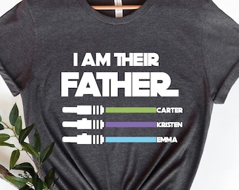 I Am Their Father Personalized Shirt, Custom Kids Name Dad Shirt, Father's Day Gift T-shirt, Custom Shirt With Lightsabers, Daddy Shirt