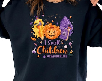 I Smell Children Teacher Halloween Shirt, TeacherLife Halloween Sweatshirt, Spooky Season Tee