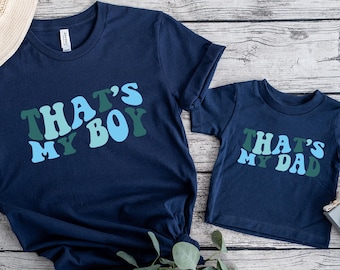 That's My Son That's My Dad Shirts,  Father's Day Gift, Daddy and Me Shirt, Matching Father Son T-Shirts, Baby Boy Bodysuit Toddler Shirt