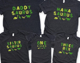 DinoSaurus Birthday  Matching Family Shirts, One-a-saurus Birthday Shirt, Three Rex Tee