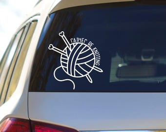 Rather Be Knitting Car Decal, Yarn Lover Sticker, Car Decor Accessories - Gift For Knitters