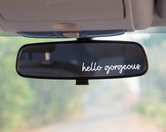 Rear View Mirror Decal, Hello Beautiful, Hello Gorgeous, Car Accessory, Car Window Decal, Car Sticker, Funny Car Decal, Vinyl Decal