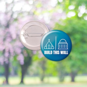 Build This Wall, Pinback Button, Political Badge, Fridge Magnet, Gift For Him/Her