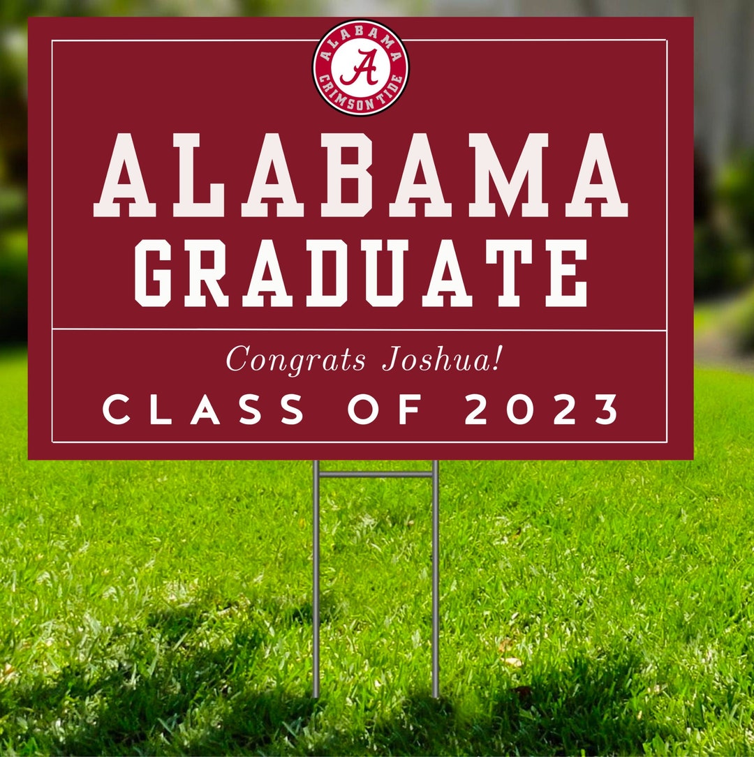 University of Alabama Graduation Yard Sign Custom Yard Sign Etsy