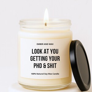 Phd Graduation Gifts Phd Candles Phd Gift Look At You Getting Your Phd Candle Dissertation Gifts Doctorate Graduation Gifts Phd Defense Gift