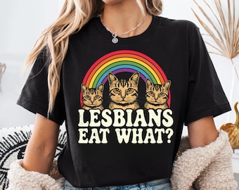 Lesbians Eat What T-Shirt: LGBT Pride Meme, Gildan Cotton Tee