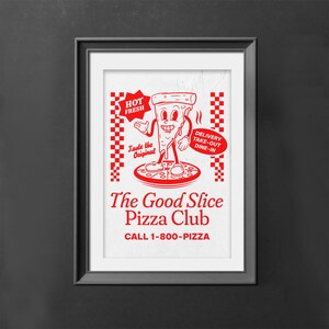 The Good Slice Pizza Club Retro Vintage Pizzaria Italian Restaurant  Art Print Poster Digital Download Kitchen Wall Art Print Home Decor