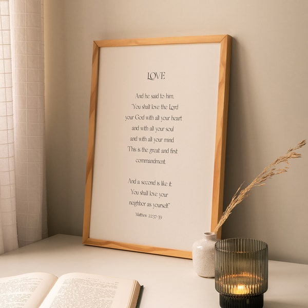 Love | The Greatest Commandment print. Beautiful and minimal Christian wall art for your home. Bible verse art for any room. Gift for her.