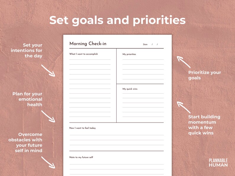 May include: A printable planner page with the title "Set goals and priorities" and a section titled "Morning Check-in". The page is divided into four sections with lines for writing. The sections are labeled "What I want to accomplish", "My priorities", "How I want to feel today", and "Note to my future self".