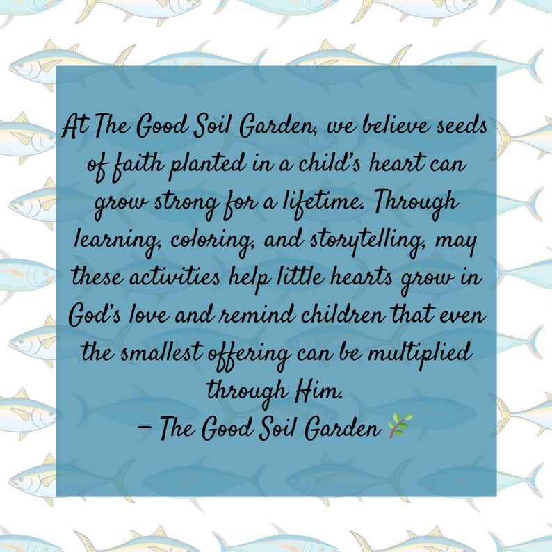 May include: A teal square with text about faith and children is set against a blue background with a fish pattern. The text begins "At The Good Soil Garden..." and is signed by The Good Soil Garden.
