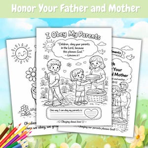 May include: A set of colouring pages with the text "Honor Your Father and Mother" at the top. The pages feature line drawings of children obeying their parents, with text from Ephesians 6:1. The pages are designed for children to colour.